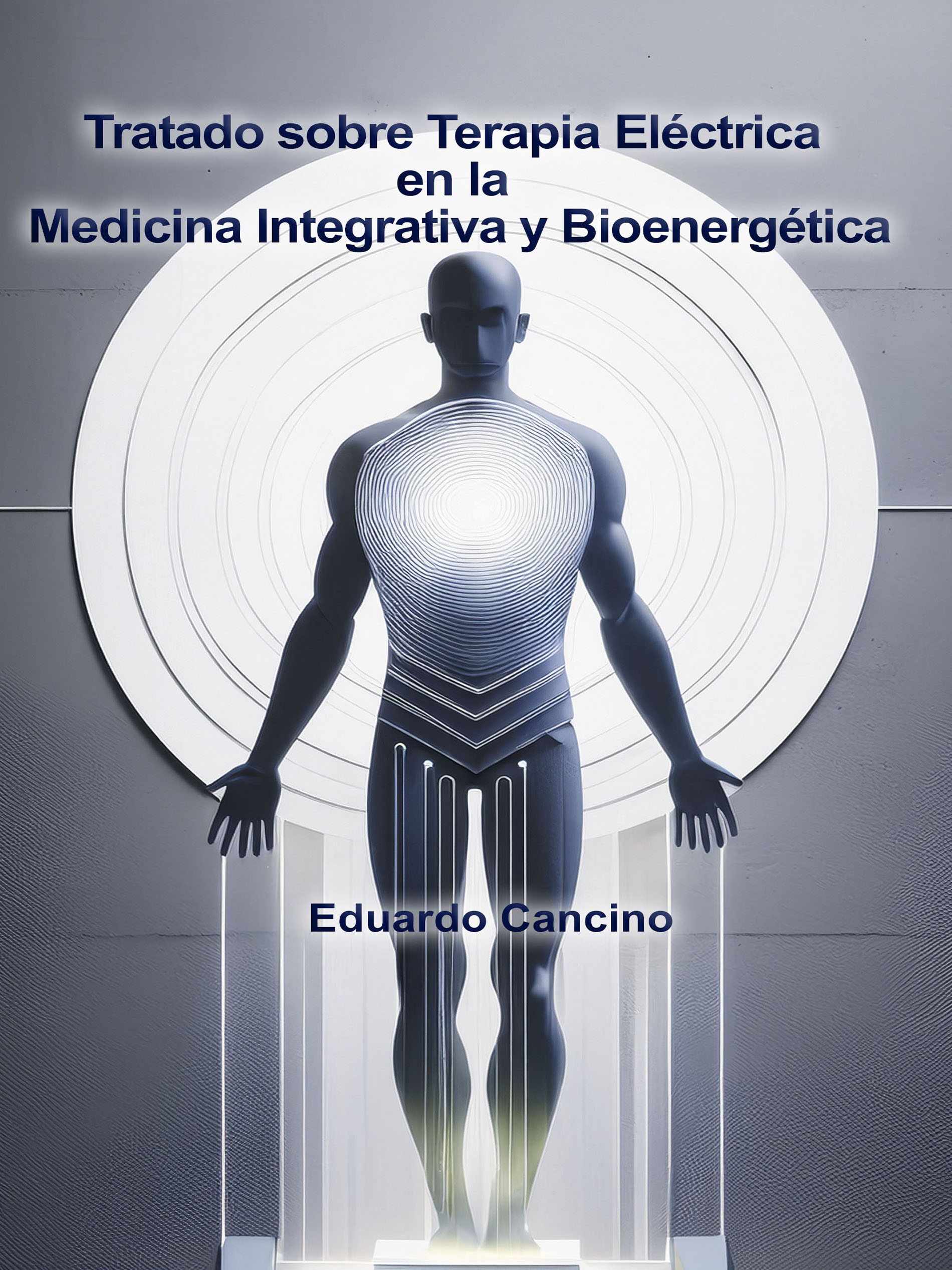 Portada-Tratado sobre Terapia Eléctrica en la Medicina Integrativa y Bioenergética-2x1900